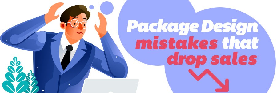 Package Design Mistakes that Drop Product Sales