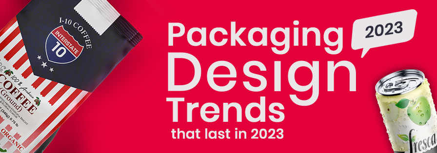 Packaging Design Trends that last in 2023 - DesignerPeople